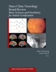 Mayo Clinic Neurology Board Review : Basic Sciences and Psychiatry for Initial Certification