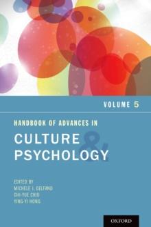 Handbook of Advances in Culture and Psychology, Volume 5