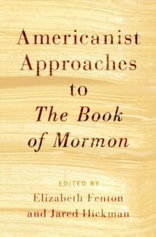 Americanist Approaches to The Book of Mormon