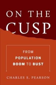 On the Cusp : From Population Boom to Bust