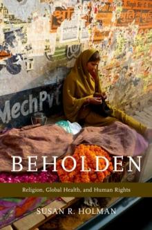 Beholden : Religion, Global Health, and Human Rights