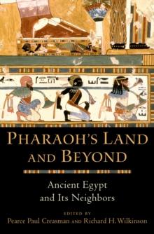 Pharaoh's Land and Beyond : Ancient Egypt and Its Neighbors