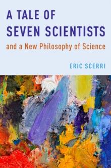 A Tale of Seven Scientists and a New Philosophy of Science