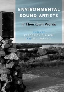 Environmental Sound Artists : In Their Own Words