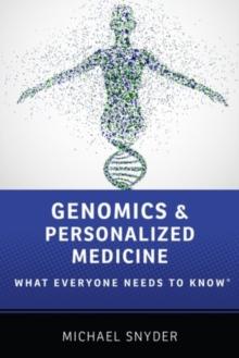 Genomics and Personalized Medicine : What Everyone Needs to Know