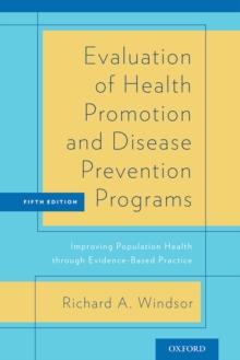 Evaluation of Health Promotion and Disease Prevention Programs : Improving Population Health through Evidence-Based Practice