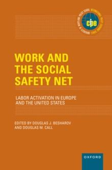 Work and the Social Safety Net : Labor Activation in Europe and the United States