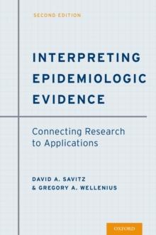 Interpreting Epidemiologic Evidence : Connecting Research to Applications