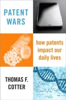 Patent Wars : How Patents Impact Our Daily Lives