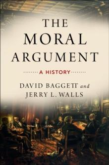 The Moral Argument : A History