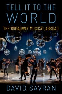 Tell it to the World : The Broadway Musical Abroad