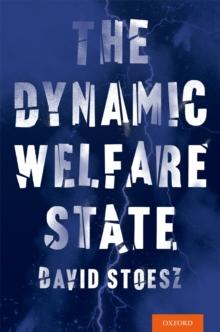 The Dynamic Welfare State