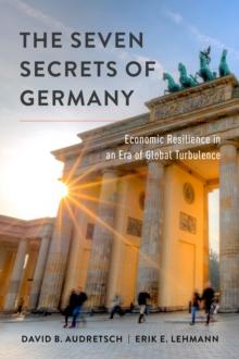 The Seven Secrets of Germany : Economic Resilience in an Era of Global Turbulence