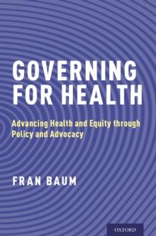 Governing for Health : Advancing Health and Equity through Policy and Advocacy