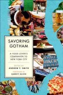 Savoring Gotham : A Food Lover's Companion to New York City