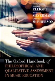 The Oxford Handbook of Philosophical and Qualitative Assessment in Music Education