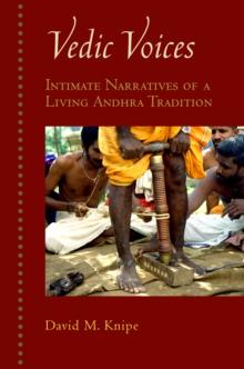 Vedic Voices : Intimate Narratives of a Living Andhra Tradition