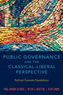 Public Governance and the Classical-Liberal Perspective : Political Economy Foundations