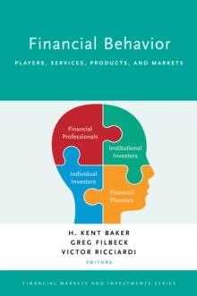 Financial Behavior : Players, Services, Products, and Markets