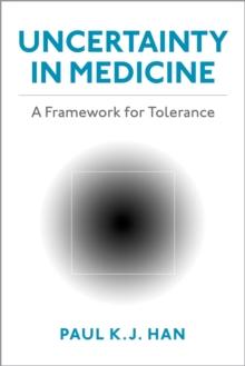 Uncertainty in Medicine : A Framework for Tolerance