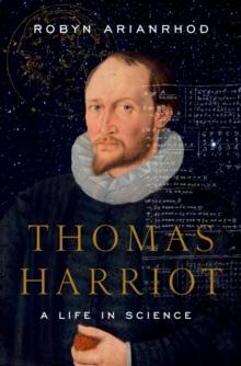 Thomas Harriot : A Life in Science