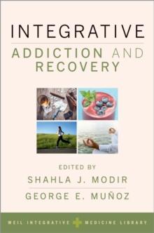 Integrative Addiction and Recovery