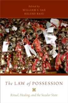 The Law of Possession : Ritual, Healing, and the Secular State