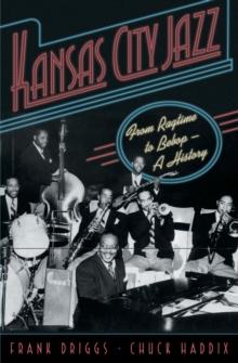 Kansas City Jazz : From Ragtime to Bebop--A History