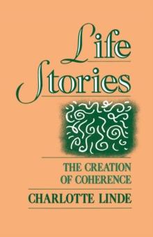 Life Stories : The Creation of Coherence