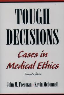 Tough Decisions : Cases in Medical Ethics