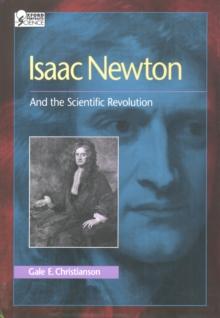 Isaac Newton : And the Scientific Revolution