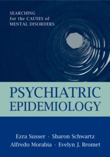 Psychiatric Epidemiology : Searching for the Causes of Mental Disorders