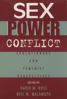 Sex, Power, Conflict : Evolutionary and Feminist Perspectives