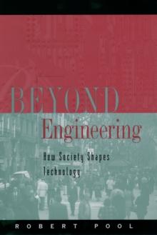 Beyond Engineering : How Society Shapes Technology