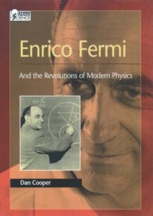 Enrico Fermi: And the Revolutions of Modern Physics