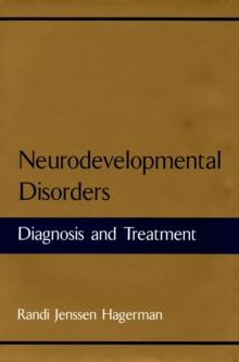 Neurodevelopmental Disorders : Diagnosis and Treatment