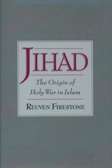 Jihad : The Origin of Holy War in Islam