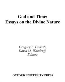 God and Time : Essays on the Divine Nature