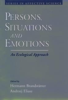 Persons, Situations, and Emotions : An Ecological Approach