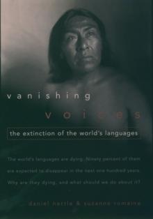 Vanishing Voices : The Extinction of the World's Languages