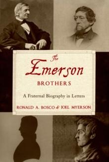 The Emerson Brothers : A Fraternal Biography in Letters