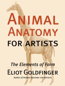 Animal Anatomy for Artists : The Elements of Form