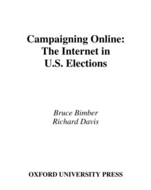 Campaigning Online : The Internet in U.S. Elections