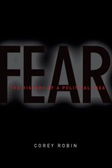 Fear : The History of a Political Idea