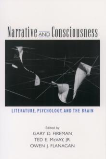 Narrative and Consciousness : Literature, Psychology and the Brain