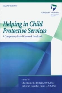 Helping in Child Protective Services : A Competency-Based Casework Handbook