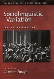 Sociolinguistic Variation : Critical Reflections