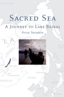 Sacred Sea : A Journey to Lake Baikal