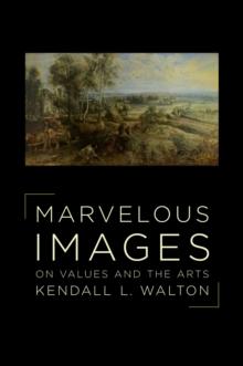 Marvelous Images : On Values and the Arts