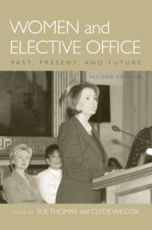 Women and Elective Office : Past, Present, and Future